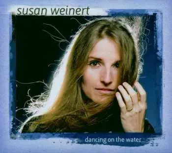 CD Susan Weinert: Dancing On The Water DIGI