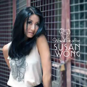 LP Susan Wong: Woman In Love