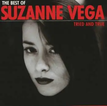 CD Suzanne Vega: The Best Of Suzanne Vega: Tried And True