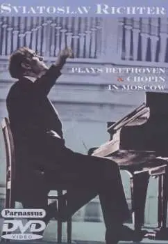DVD Sviatoslav Richter: Plays Beethoven & Chopin In Moscow