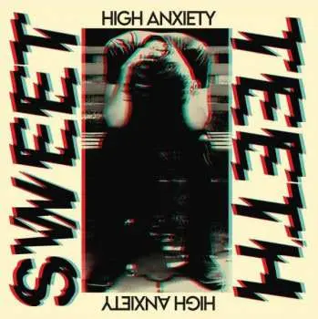 LP Sweet Teeth: High Anxiety