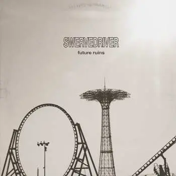 LP Swervedriver: Future Ruins