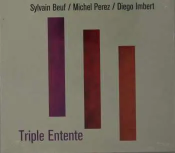CD Sylvain Beuf: Triple Entente