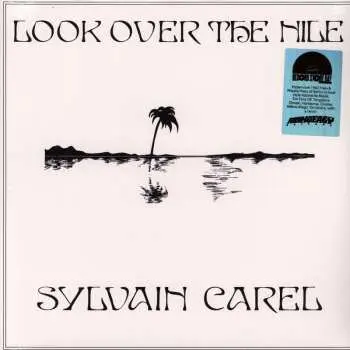 LP Sylvain Carel: Look Over The Nile