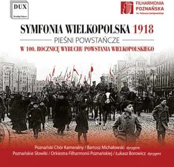 CD Symfonia Wielkopolska 1918 / Various: Symfonia Wielkopolska 1918 / Various