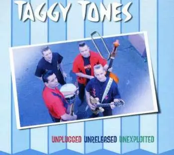 CD Taggy Tones: Unplugged Unreleased Unexploited