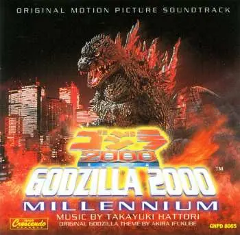 CD Takayuki Hattori: Godzilla 2000: Millennium (Original Motion Picture Soundtrack)