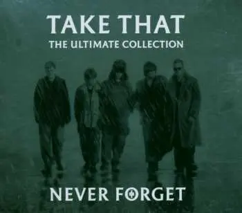 CD Take That: The Ultimate Collection - Never Forget