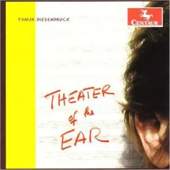 CD Tamar Diesendruck: Theater Of The Ear