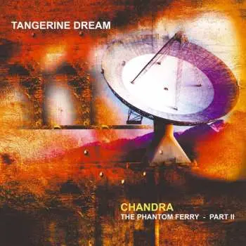 2LP Tangerine Dream: Chandra (The Phantom Ferry - Part II)
