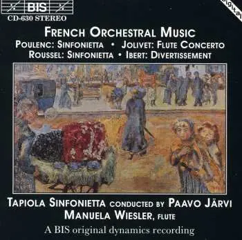 CD Tapiola Sinfonietta: French Orchestral Music (Poulenc: Sinfonietta • Jolivet: Flute Concerto • Roussel: Sinfonietta • Ibert: Divertissement)