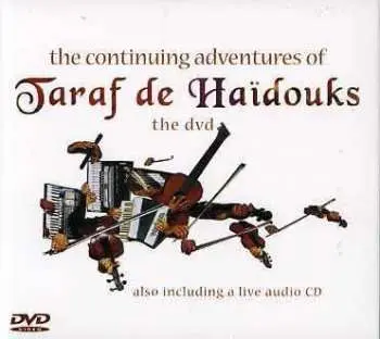 CD/DVD Taraf de Haïdouks: The Continuing Adventures Of Taraf De Haïdouks