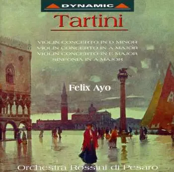 CD Giuseppe Tartini: Violin Concerto In D Minor / Violin Concerto In A Major / Violin Concerto In E Major / Sinfonia In A Major