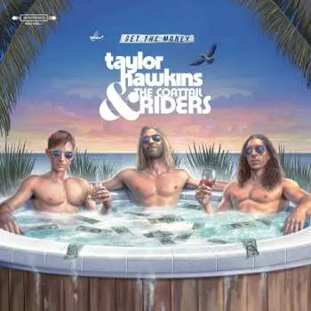 LP Taylor Hawkins & The Coattail Riders: Get The Money