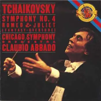 CD Pyotr Ilyich Tchaikovsky: Symphony No. 4; Romeo & Juliet (Fantasy-Overture)