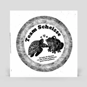 LP Team Scheisse: Ich Habe Dir Blumen Von Der Tanke Mitgebracht (Jetzt Wird Geküsst)