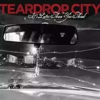 LP Teardrop City: It’s Later Than You Think LTD | CLR