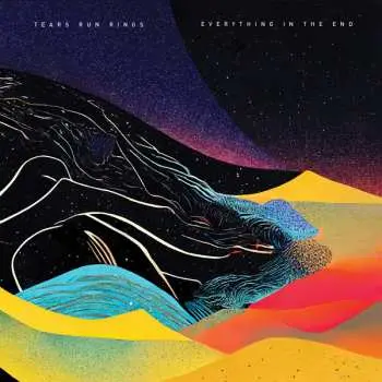 2LP Tears Run Rings: Everything In The End