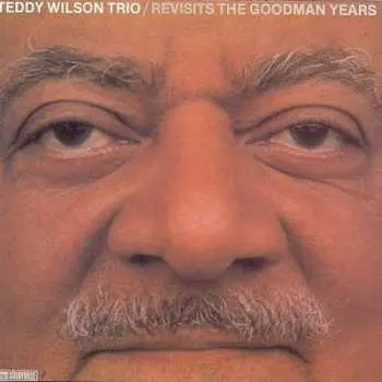 CD Teddy Wilson Trio: Revisits The Goodman Years LTD