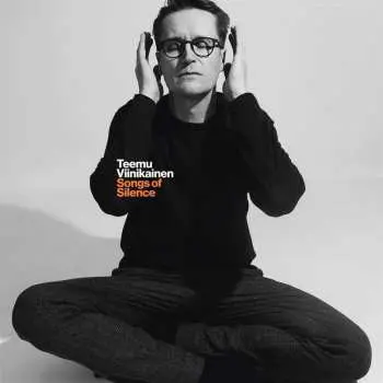 LP Teemu Viinikainen: Songs Of Silence