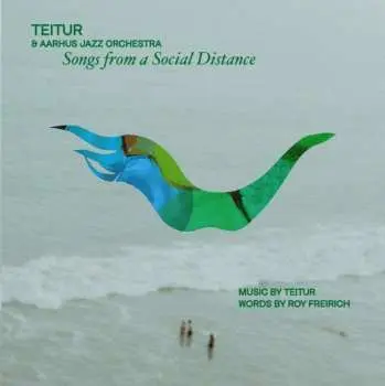 LP Teitur & Aarhus Jazz Orchestra: Songs From A Social Distance