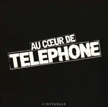 10CD/Box Set Téléphone: Au Cœur De Téléphone : L'Intégrale DLX | LTD