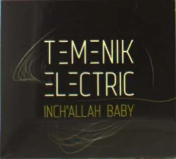 CD Temenik Electric: Inch'Allah Baby
