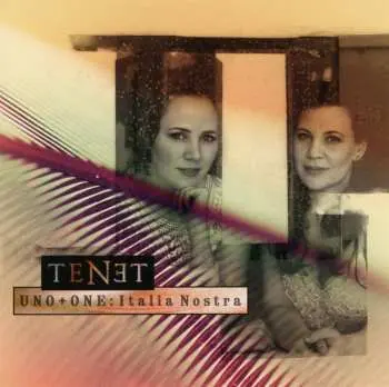 CD Tenet Vocal Artists: Uno + One: Italia Nostra