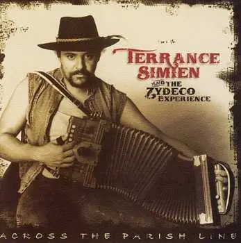 CD Terrance Simien And The Zydeco Experience: Across The Parish Line
