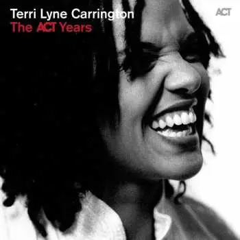 CD Terri Lyne Carrington: The Act Years