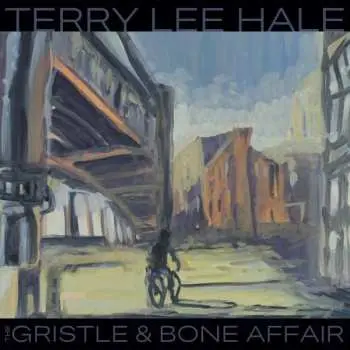 LP Terry Lee Hale: The Gristle & Bone Affair CLR | LTD