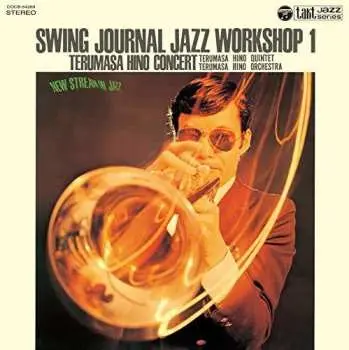 CD Terumasa Hino: Swing Journal Jazz Workshop 1 - Terumasa Hino Concert LTD