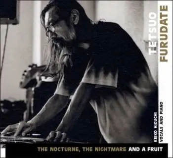 CD Tetsuo Furudate: The Nocturne, The Nightmare And A Fruit