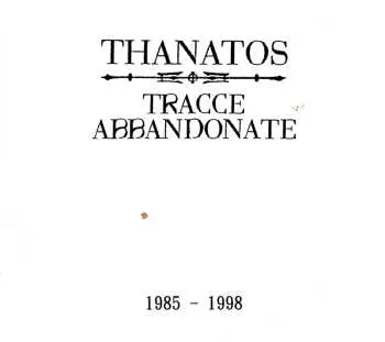 CD Thanatos: Tracce Abbandonate (1985 - 1998) LTD | DIGI
