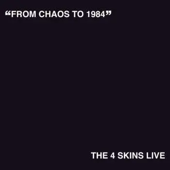 LP 4 Skins: From Chaos To 1984 (The 4 Skins Live)