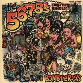 2LP The 5.6.7.8's: Bomb The Rocks: Early Days Singles 1989 - 1996