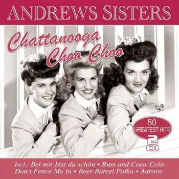 2CD The Andrews Sisters: Chattanooga Choo Choo: 50 Greatest Hits