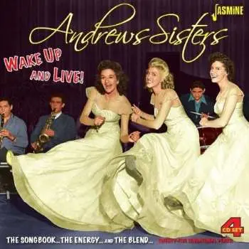 4CD The Andrews Sisters: Wake Up And Live!