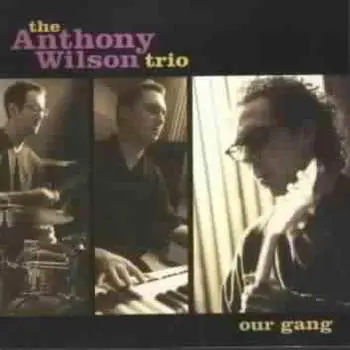 SACD The Anthony Wilson Trio: Our Gang
