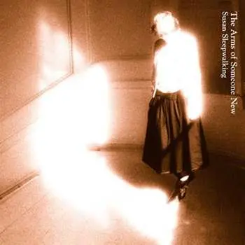 LP The Arms Of Someone New: Susan Sleepwalking