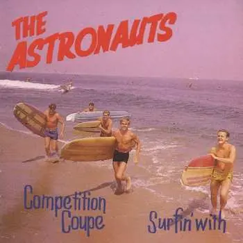 CD The Astronauts: Surfin' With / Competition Coupe