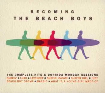 2CD The Beach Boys: Becoming The Beach Boys: The Complete Hite & Dorinda Morgan Sessions