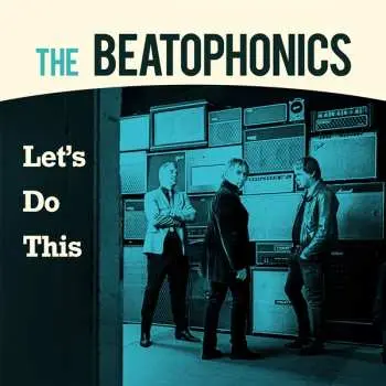 CD The Beatophonics: Let's Do This
