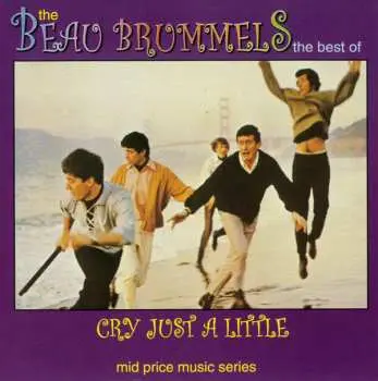 CD The Beau Brummels: Cry Just a Little (The Best of the Beau Brummels)