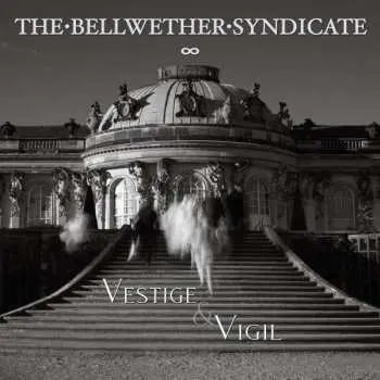 LP The Bellwether Syndicate: Vestige & Vigil