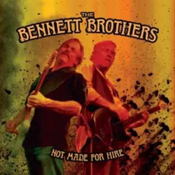 CD The Bennett Brothers: Not Made For Hire