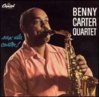 CD The Benny Carter Quartet: Sax A La Carter!