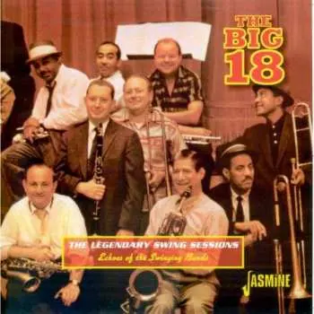 CD The Big 18: The Legendary Swing Sessions: Echoes Of The Swinging Bands