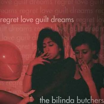 LP The Bilinda Butchers: Regret, Love, Guilt, Dreams LTD