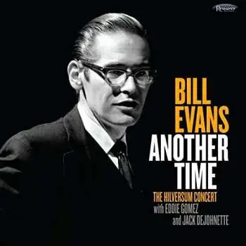 CD The Bill Evans Trio: Another Time (The Hilversum Concert)